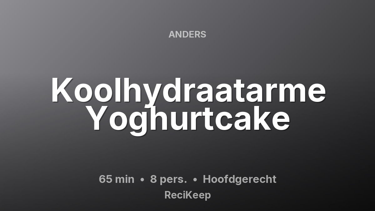 Receptkaart Koolhydraatarme Yoghurtcake – Hoofdgerecht