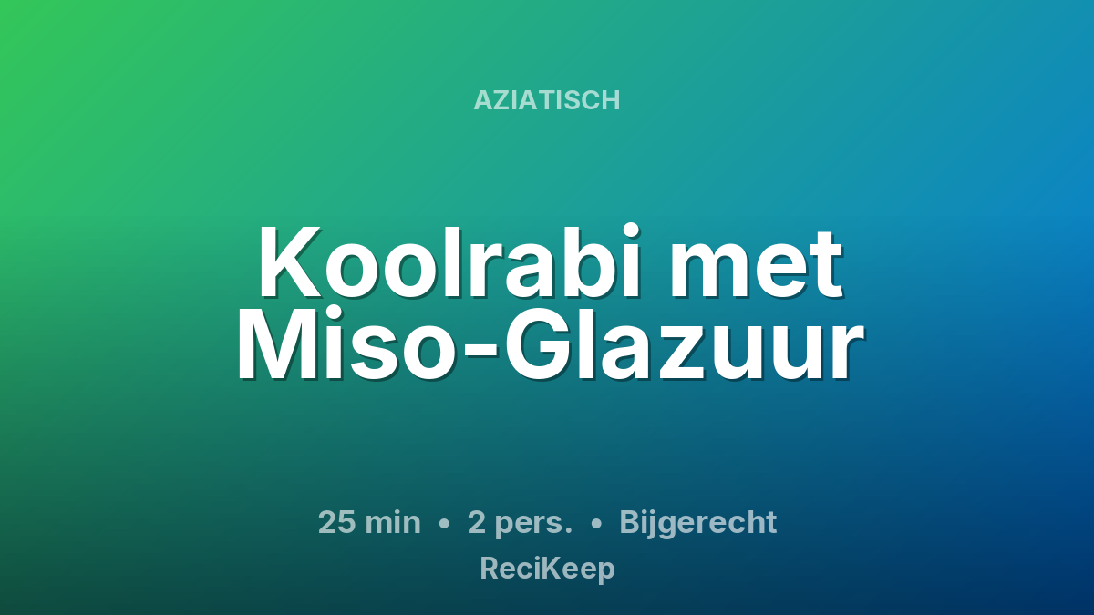 Receptkaart Koolrabi met Miso-Glazuur – Bijgerecht