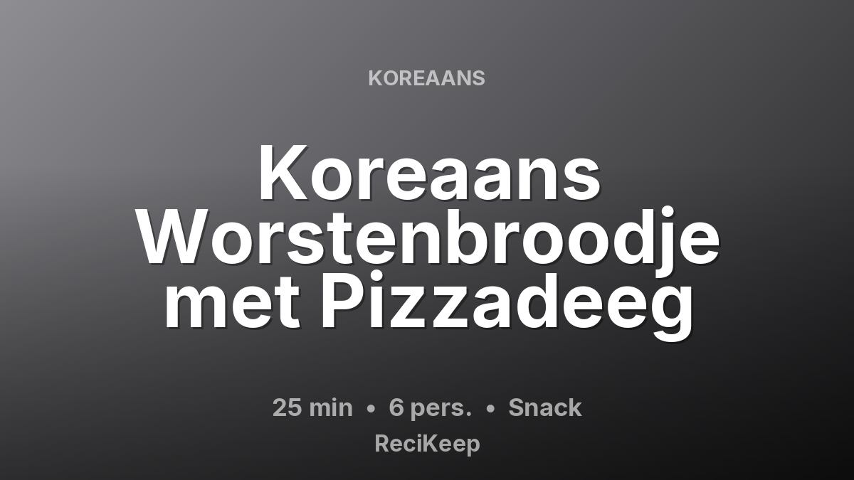 Receptkaart Koreaans Worstenbroodje met Pizzadeeg – Snack