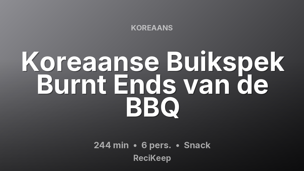 Receptkaart Koreaanse Buikspek Burnt Ends van de BBQ – Snack