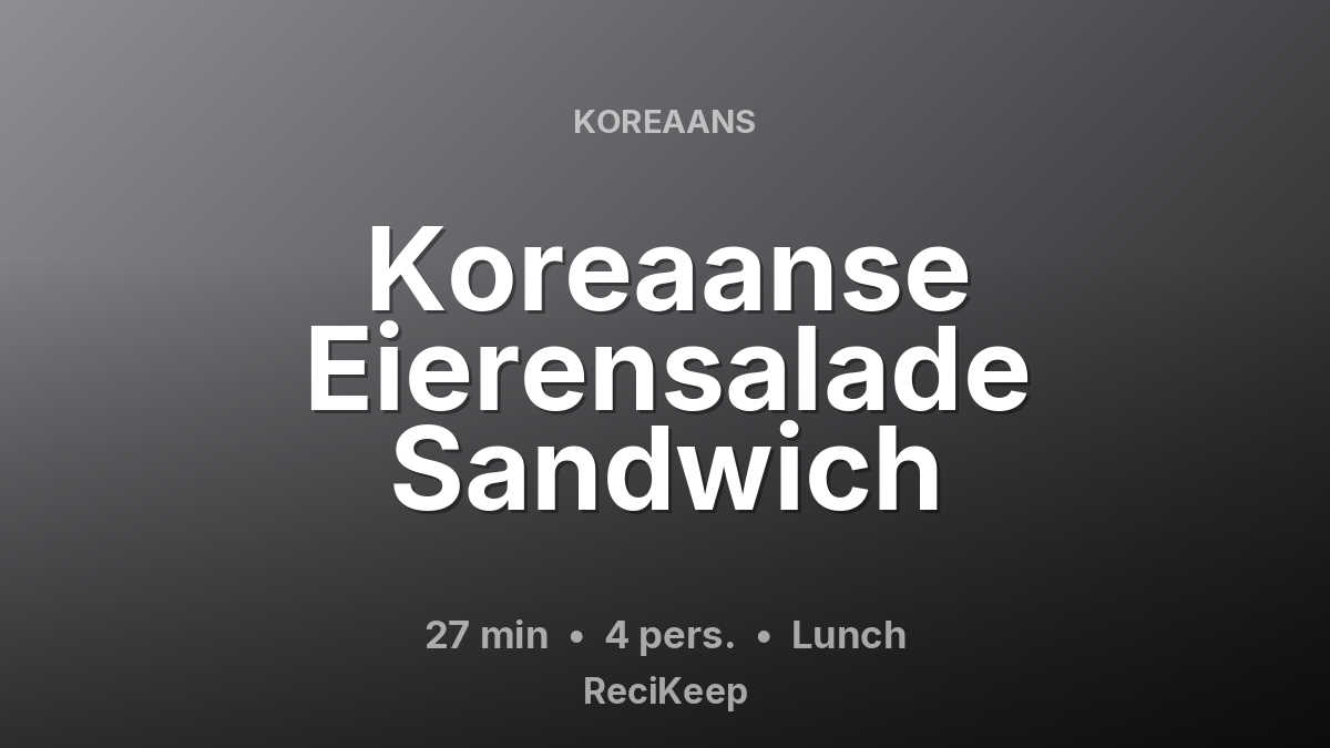 Receptkaart Koreaanse Eierensalade Sandwich – Lunch