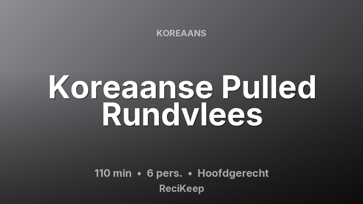 Receptkaart Koreaanse Pulled Rundvlees – Hoofdgerecht