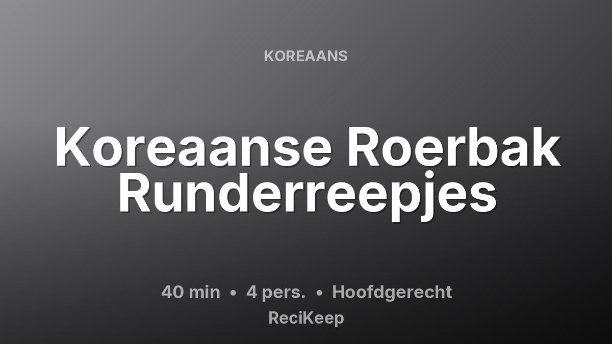 Receptkaart Koreaanse Roerbak Runderreepjes – Hoofdgerecht