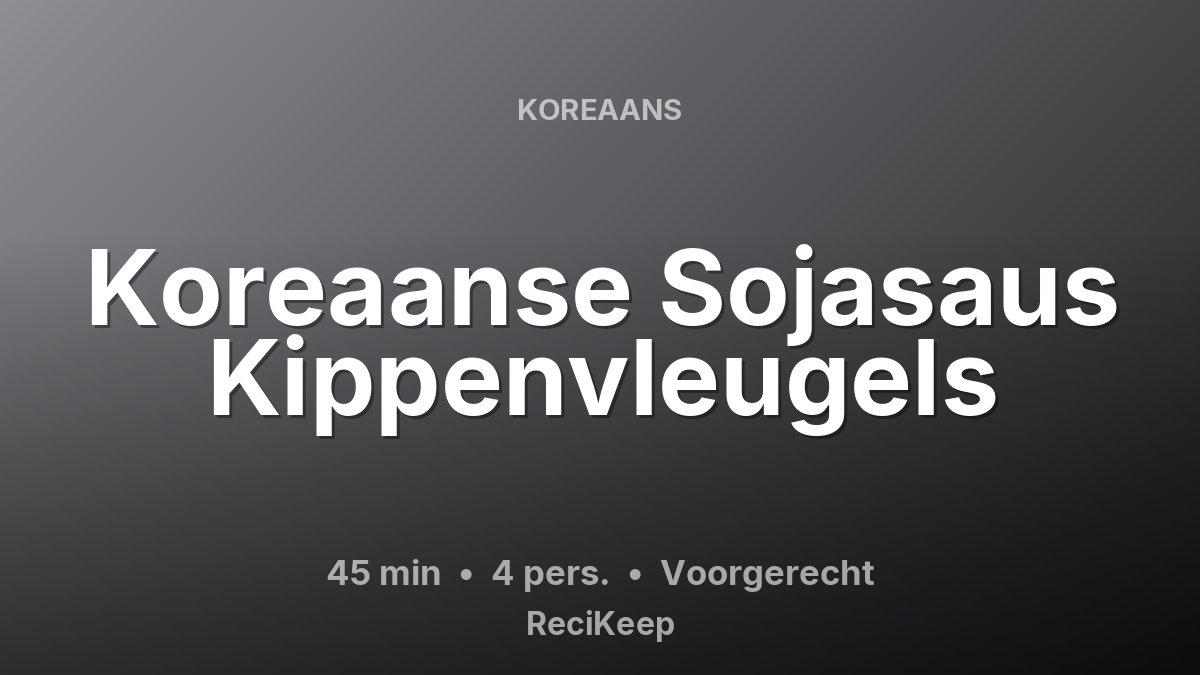 Receptkaart Koreaanse Sojasaus Kippenvleugels – Voorgerecht