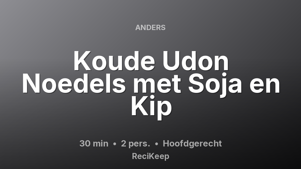 Receptkaart Koude Udon Noedels met Soja en Kip – Hoofdgerecht