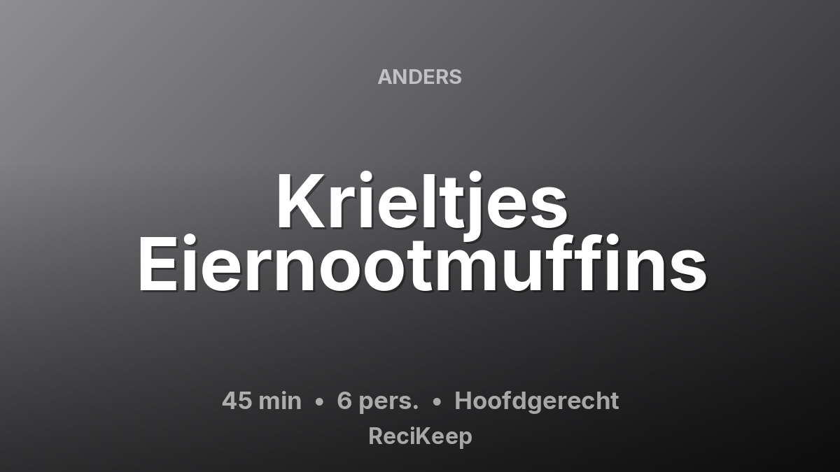 Receptkaart Krieltjes Eiernootmuffins – Hoofdgerecht