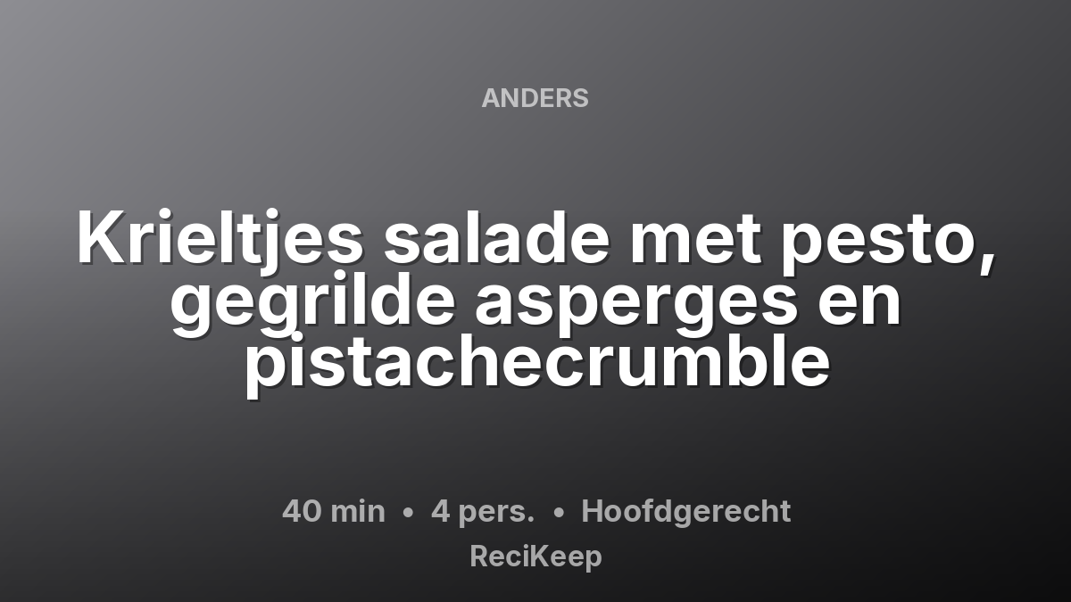 Receptkaart Krieltjes salade met pesto, gegrilde asperges en pistachecrumble – Hoofdgerecht