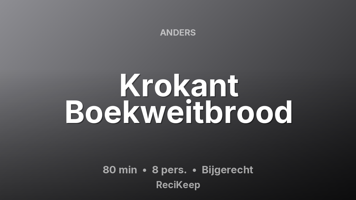 Receptkaart Krokant Boekweitbrood – Bijgerecht