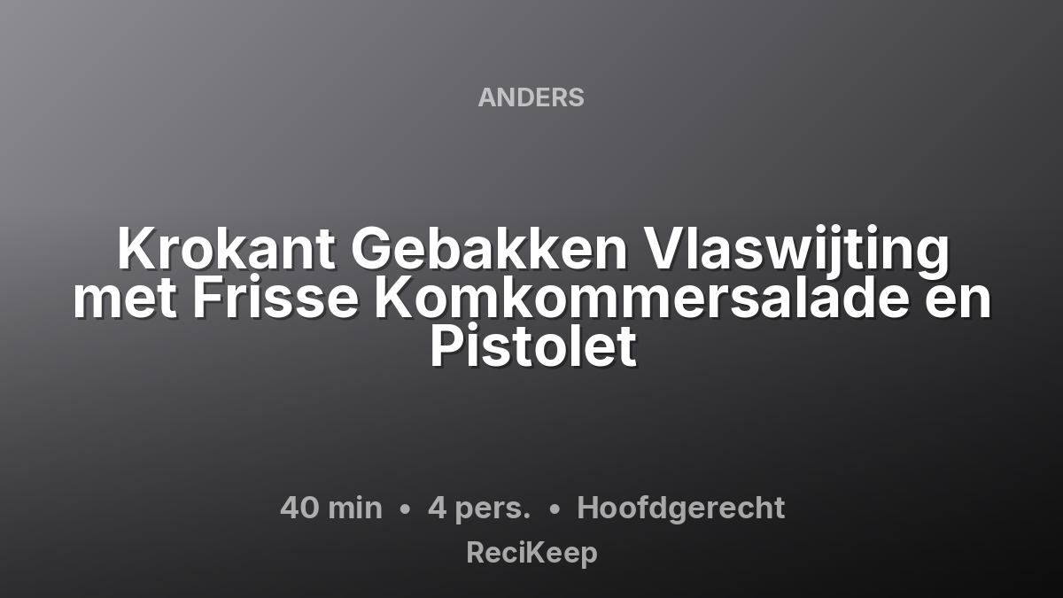 Receptkaart Krokant Gebakken Vlaswijting met Frisse Komkommersalade en Pistolet – Hoofdgerecht