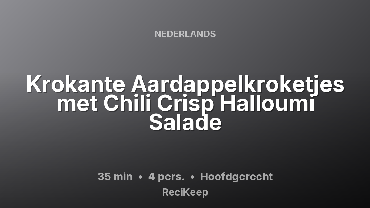 Receptkaart Krokante Aardappelkroketjes met Chili Crisp Halloumi Salade – Hoofdgerecht