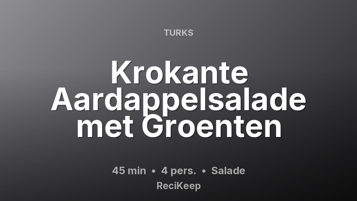 Receptkaart Krokante Aardappelsalade met Groenten – Salade