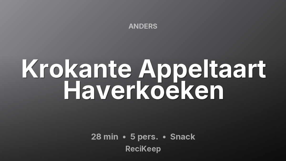 Receptkaart Krokante Appeltaart Haverkoeken – Snack