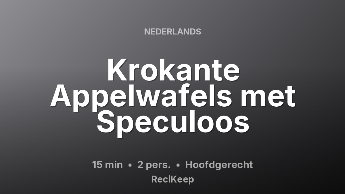 Receptkaart Krokante Appelwafels met Speculoos – Hoofdgerecht