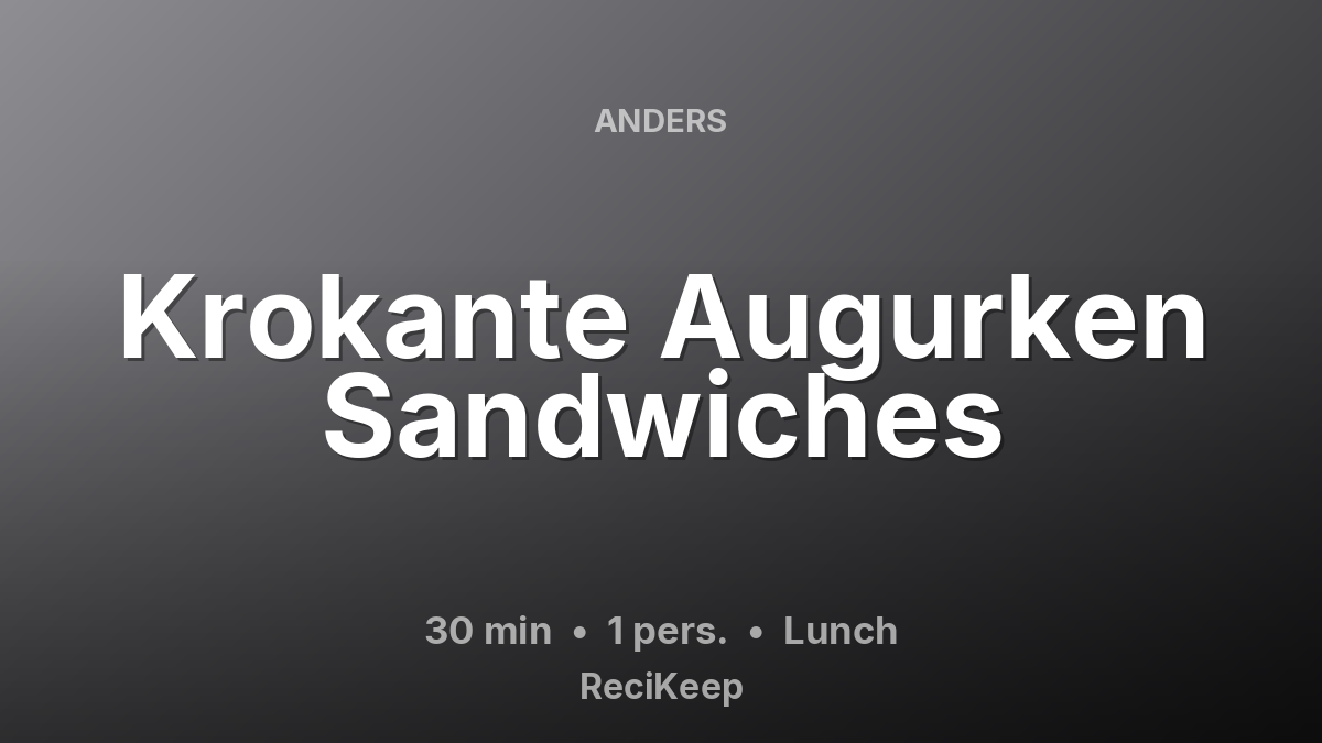 Receptkaart Krokante Augurken Sandwiches – Lunch