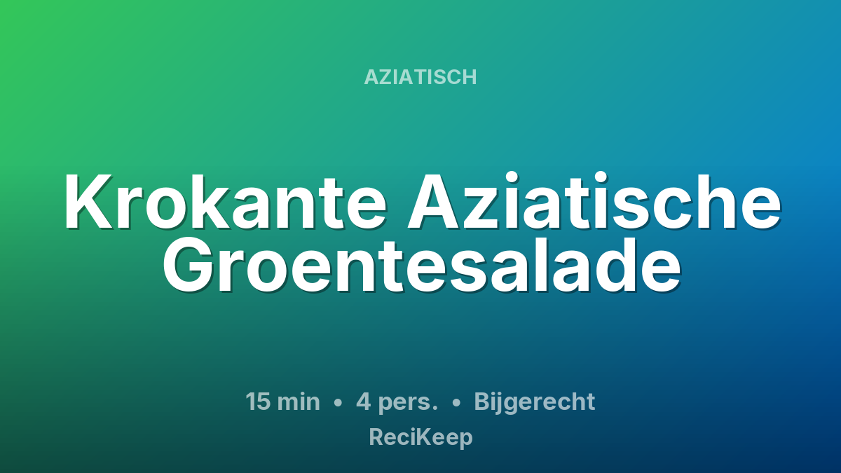 Receptkaart Krokante Aziatische Groentesalade – Bijgerecht