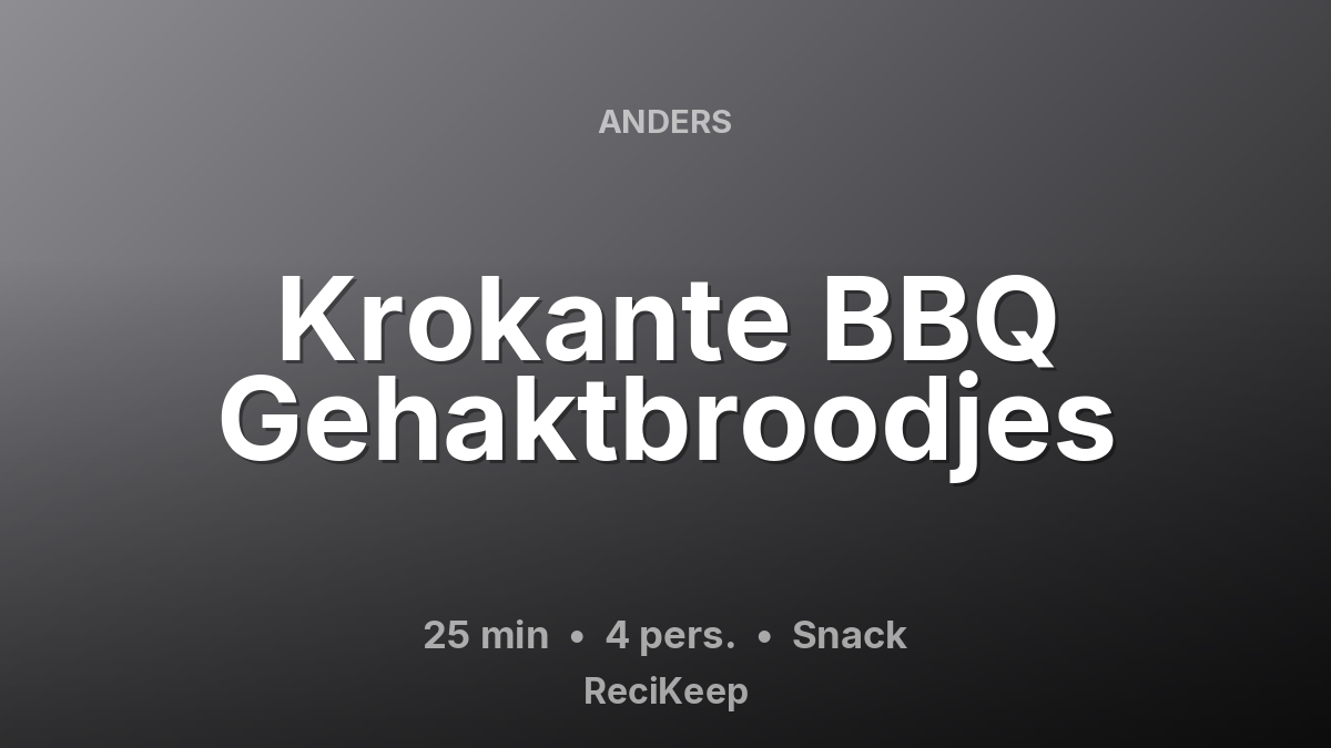 Receptkaart Krokante BBQ Gehaktbroodjes – Snack