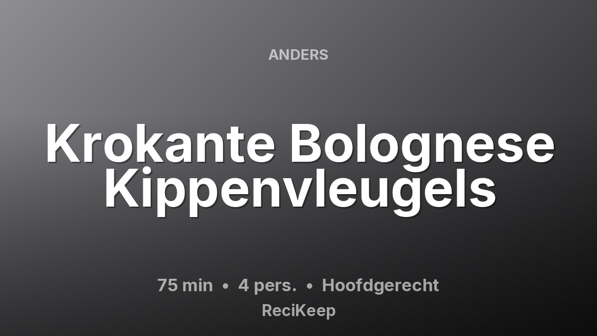 Receptkaart Krokante Bolognese Kippenvleugels – Hoofdgerecht