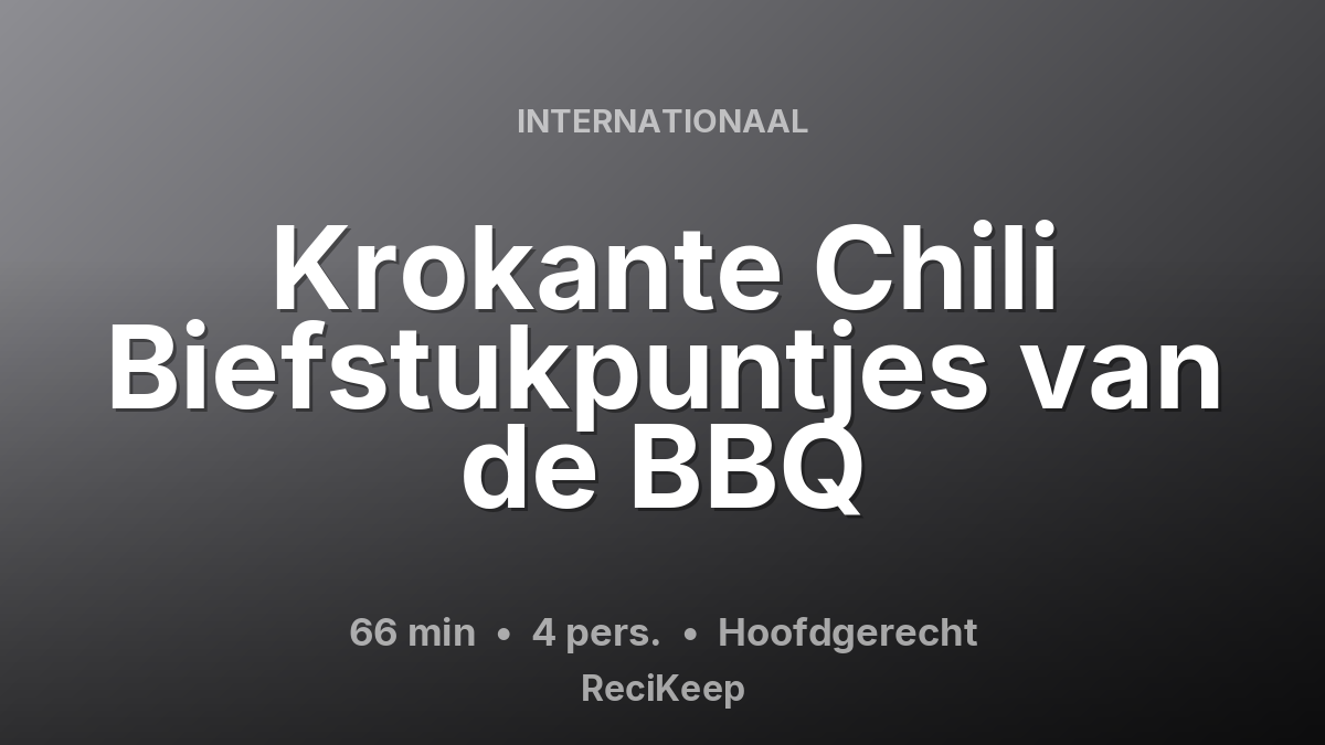 Receptkaart Krokante Chili Biefstukpuntjes van de BBQ – Hoofdgerecht