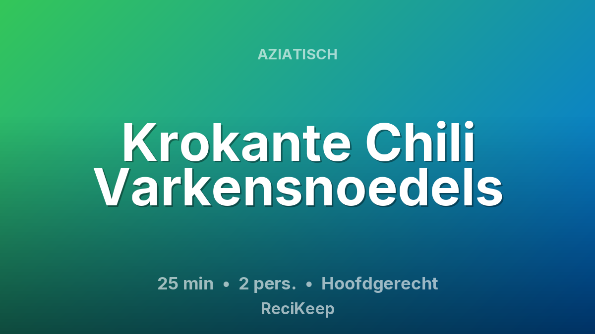 Receptkaart Krokante Chili Varkensnoedels – Hoofdgerecht