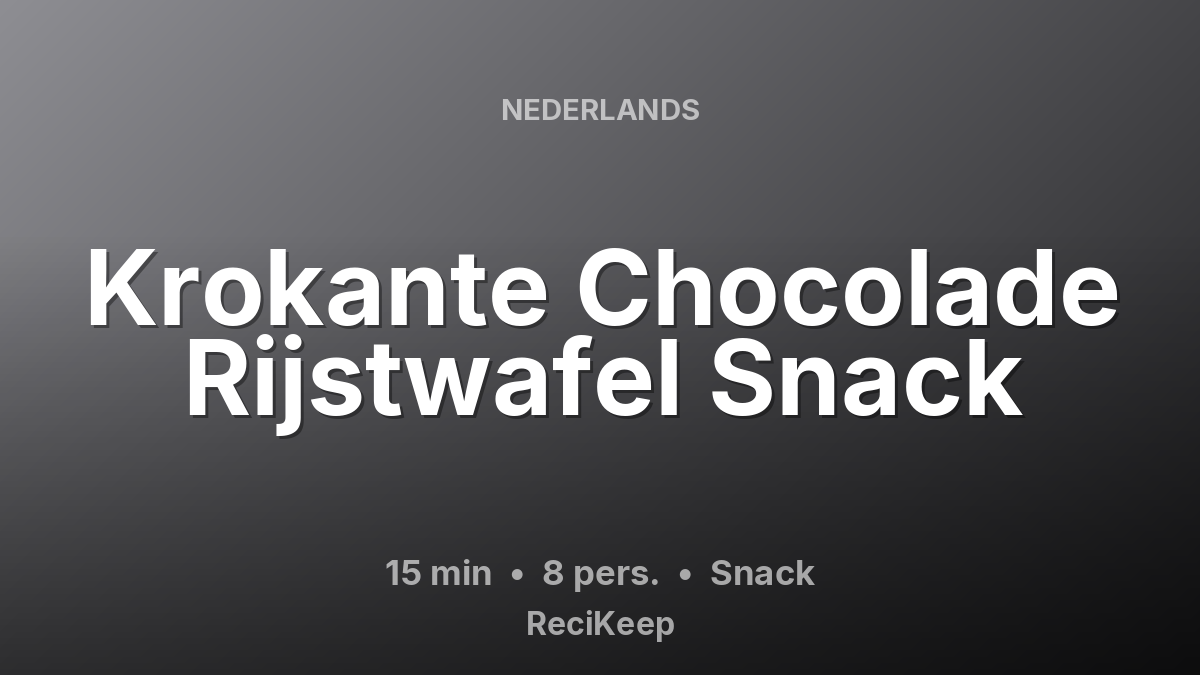 Receptkaart Krokante Chocolade Rijstwafel Snack – Snack