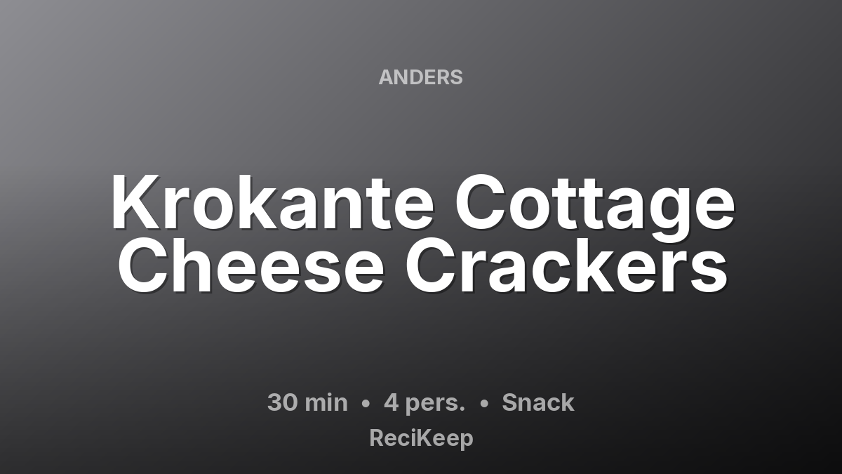 Receptkaart Krokante Cottage Cheese Crackers – Snack