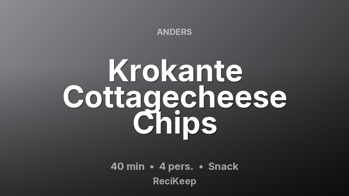 Receptkaart Krokante Cottagecheese Chips – Snack