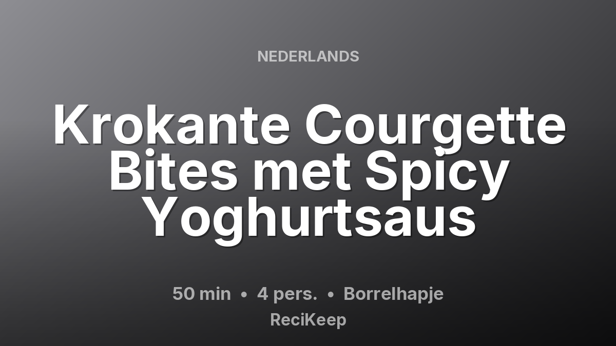 Receptkaart Krokante Courgette Bites met Spicy Yoghurtsaus – Borrelhapje