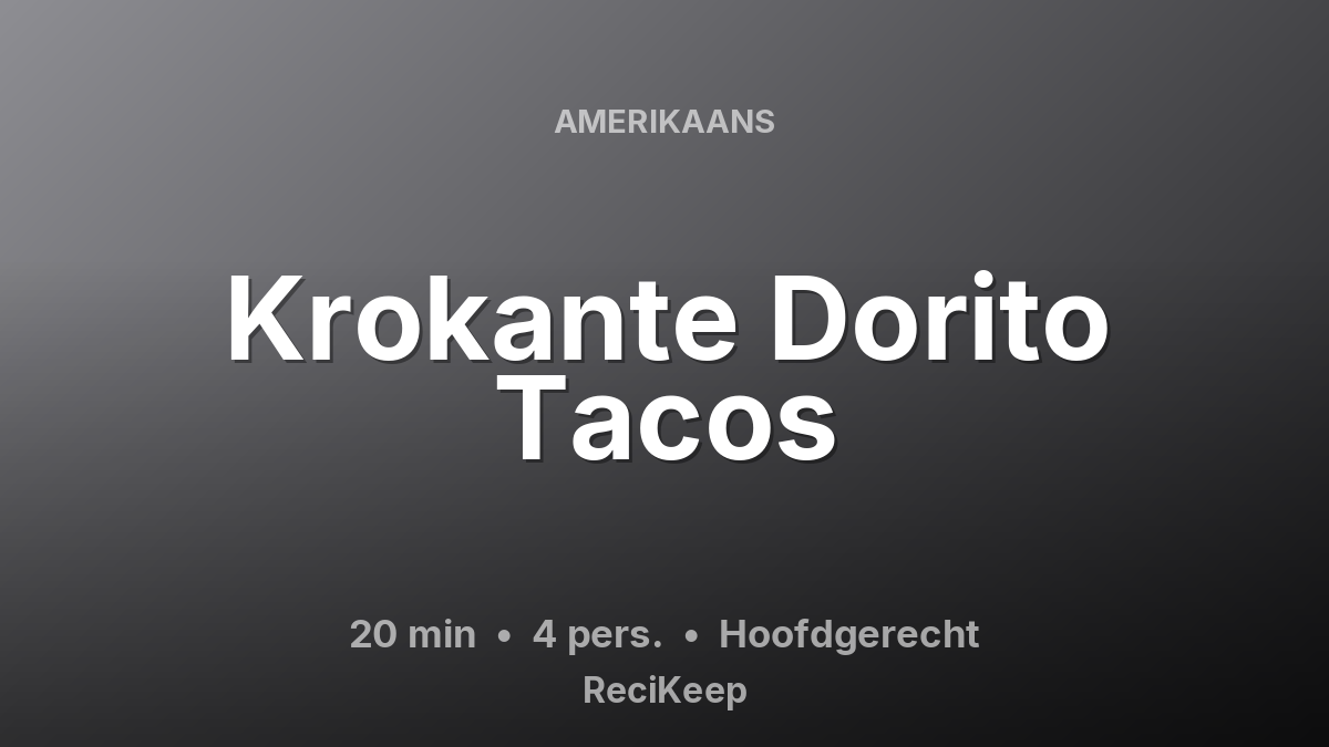 Receptkaart Krokante Dorito Tacos – Hoofdgerecht