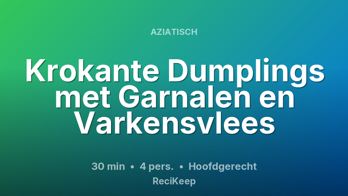 Receptkaart Krokante Dumplings met Garnalen en Varkensvlees – Hoofdgerecht