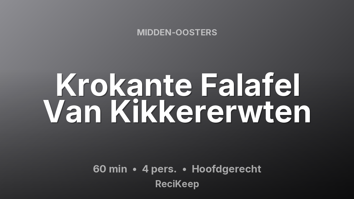 Receptkaart Krokante Falafel Van Kikkererwten – Hoofdgerecht