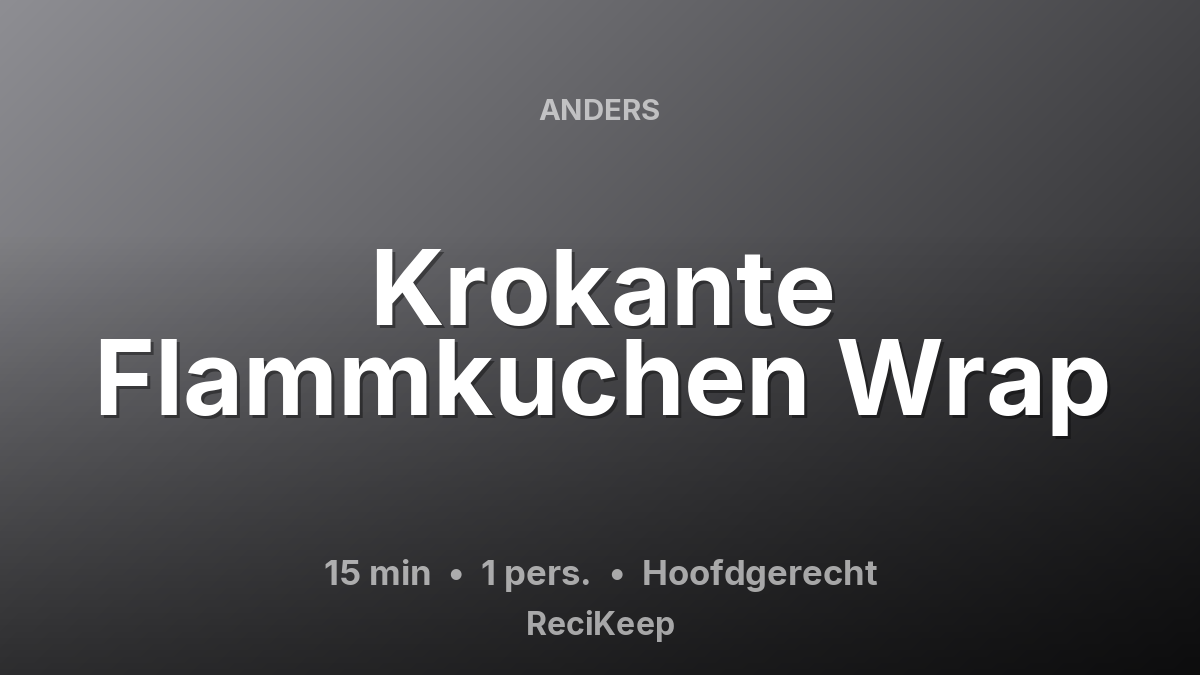 Receptkaart Krokante Flammkuchen Wrap – Hoofdgerecht