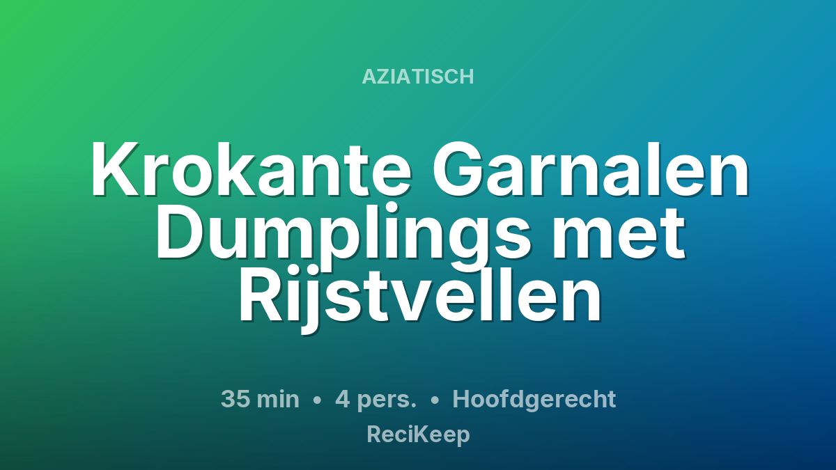 Receptkaart Krokante Garnalen Dumplings met Rijstvellen – Hoofdgerecht