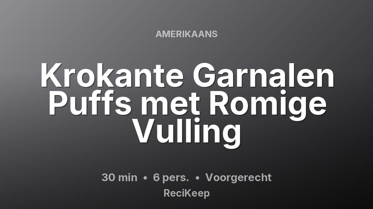 Receptkaart Krokante Garnalen Puffs met Romige Vulling – Voorgerecht