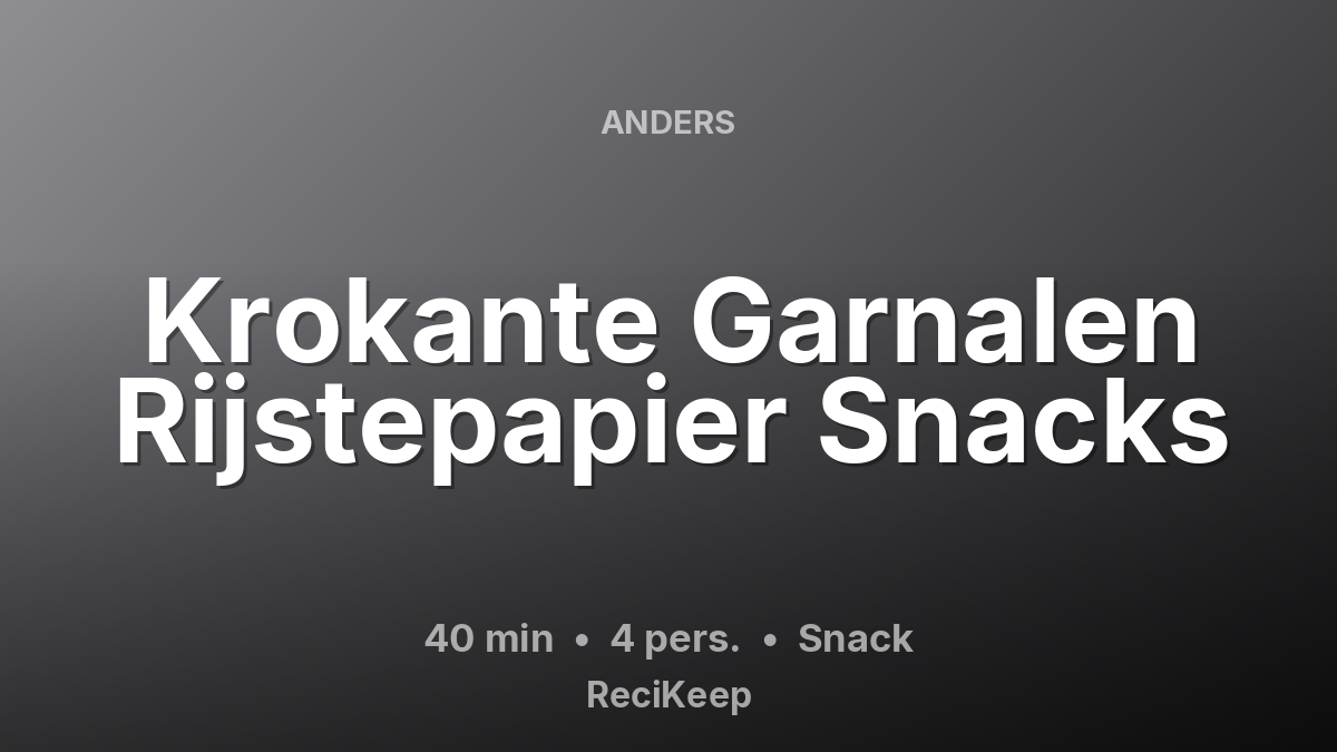 Receptkaart Krokante Garnalen Rijstepapier Snacks – Snack