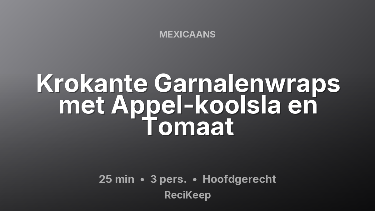 Receptkaart Krokante Garnalenwraps met Appel-koolsla en Tomaat – Hoofdgerecht