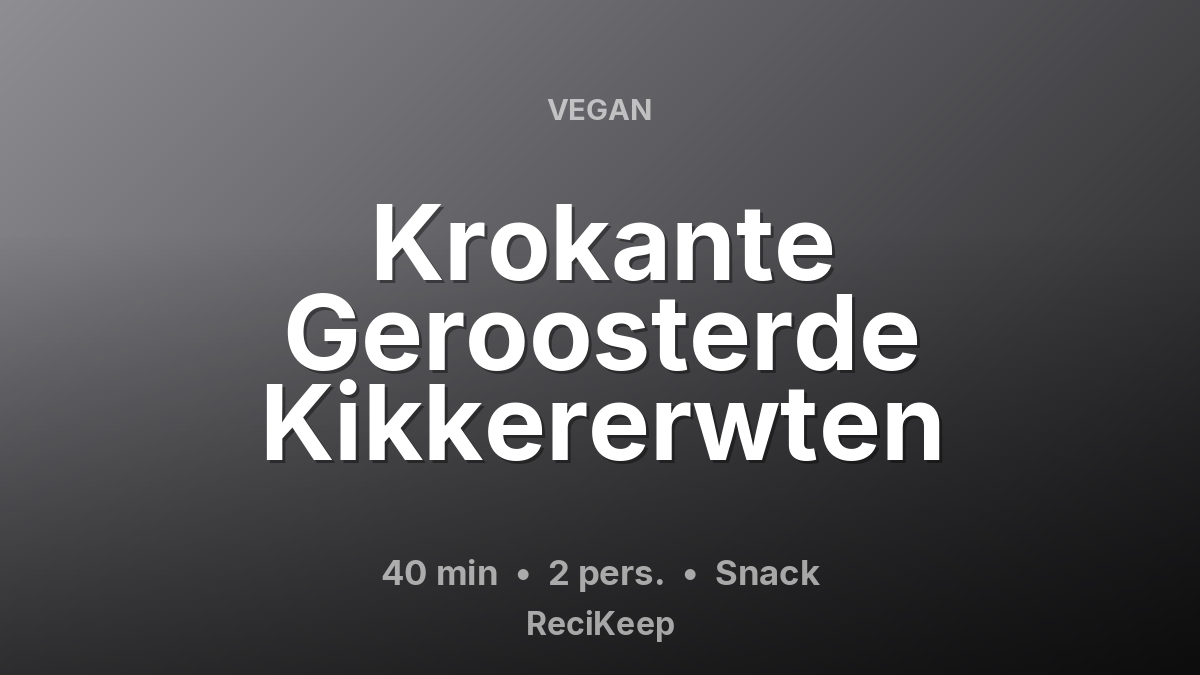 Receptkaart Krokante Geroosterde Kikkererwten – Snack