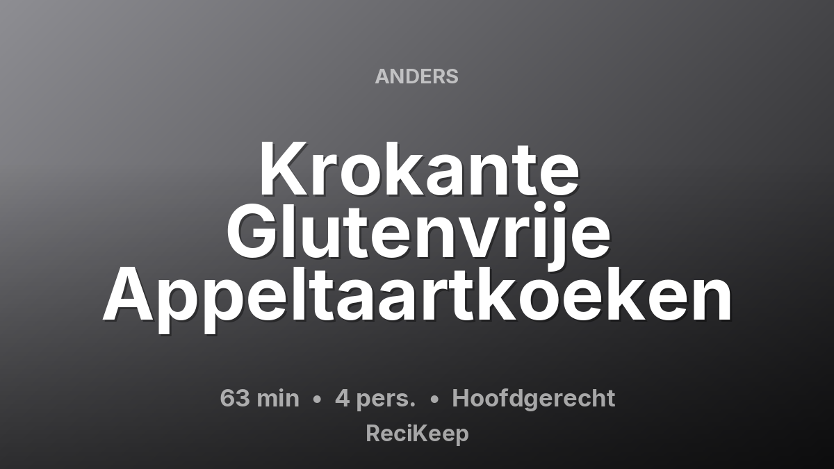 Receptkaart Krokante Glutenvrije Appeltaartkoeken – Hoofdgerecht