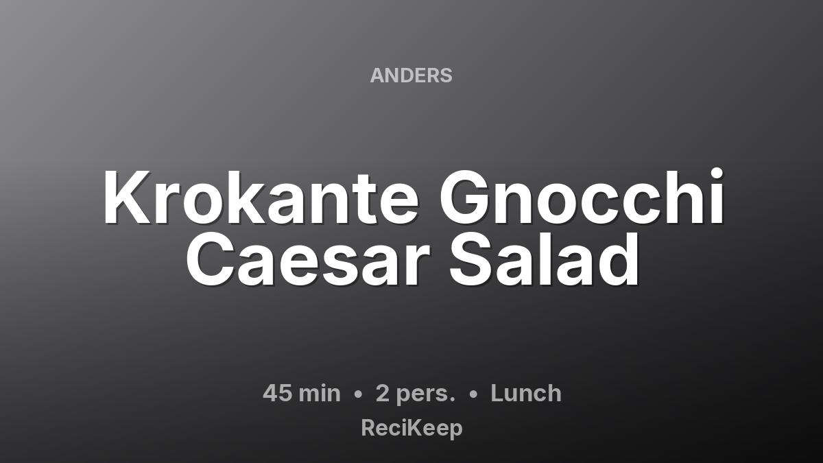 Receptkaart Krokante Gnocchi Caesar Salad – Lunch