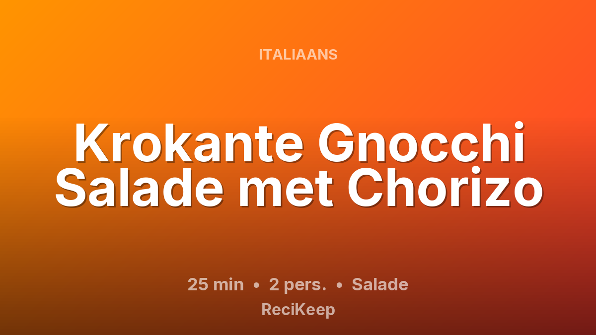 Receptkaart Krokante Gnocchi Salade met Chorizo – Salade