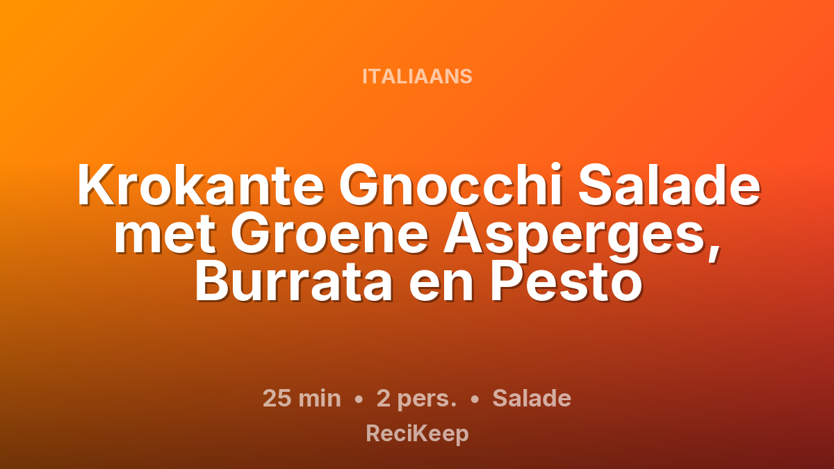Receptkaart Krokante Gnocchi Salade met Groene Asperges, Burrata en Pesto – Salade