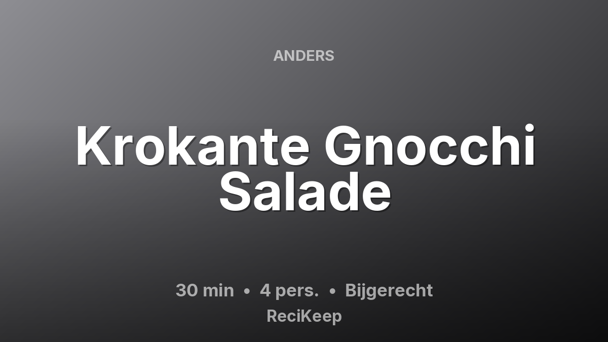 Receptkaart Krokante Gnocchi Salade – Bijgerecht