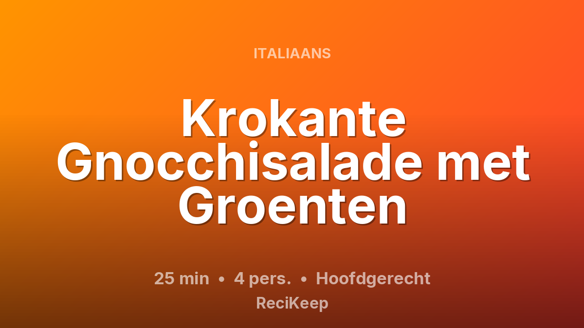 Receptkaart Krokante Gnocchisalade met Groenten – Hoofdgerecht