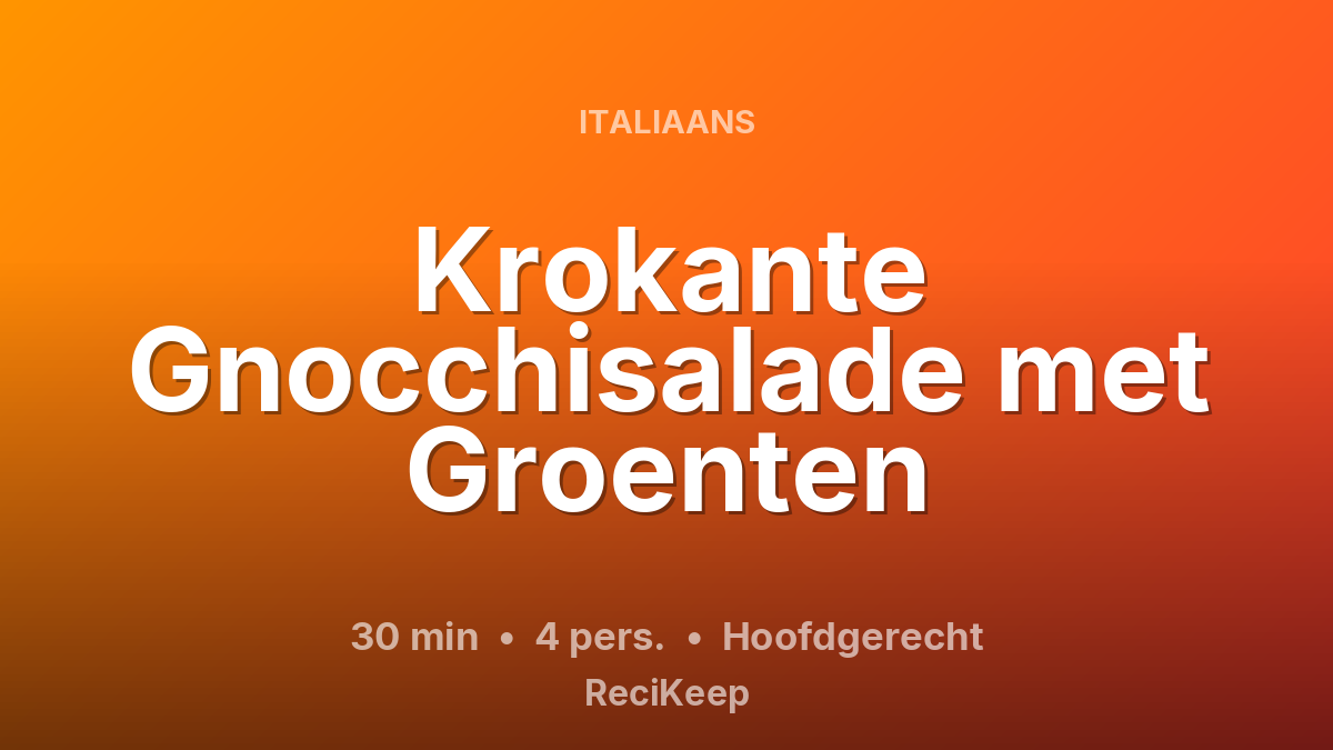 Receptkaart Krokante Gnocchisalade met Groenten – Hoofdgerecht