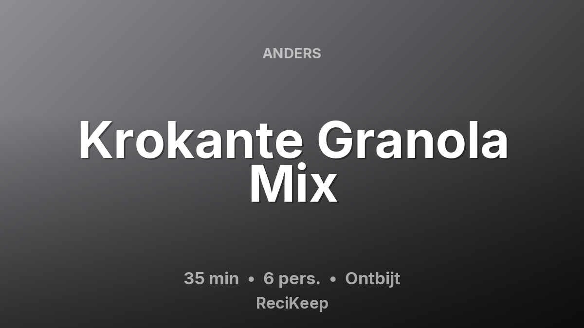 Receptkaart Krokante Granola Mix – Ontbijt