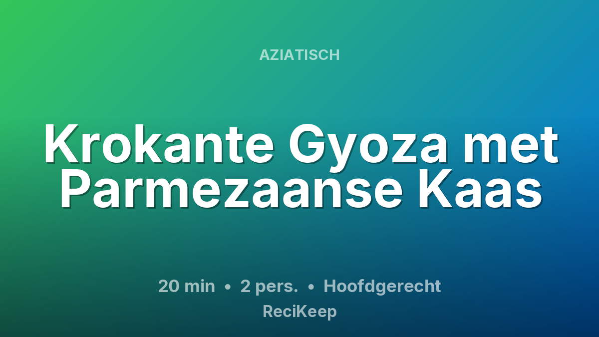 Receptkaart Krokante Gyoza met Parmezaanse Kaas – Hoofdgerecht