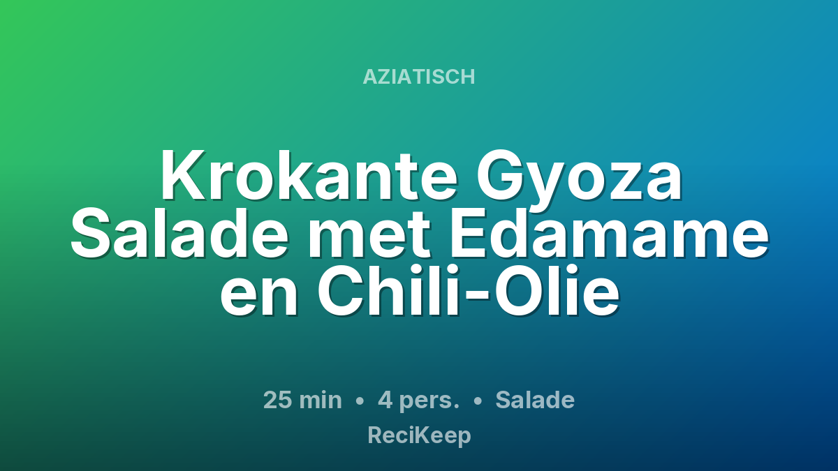 Receptkaart Krokante Gyoza Salade met Edamame en Chili-Olie – Salade