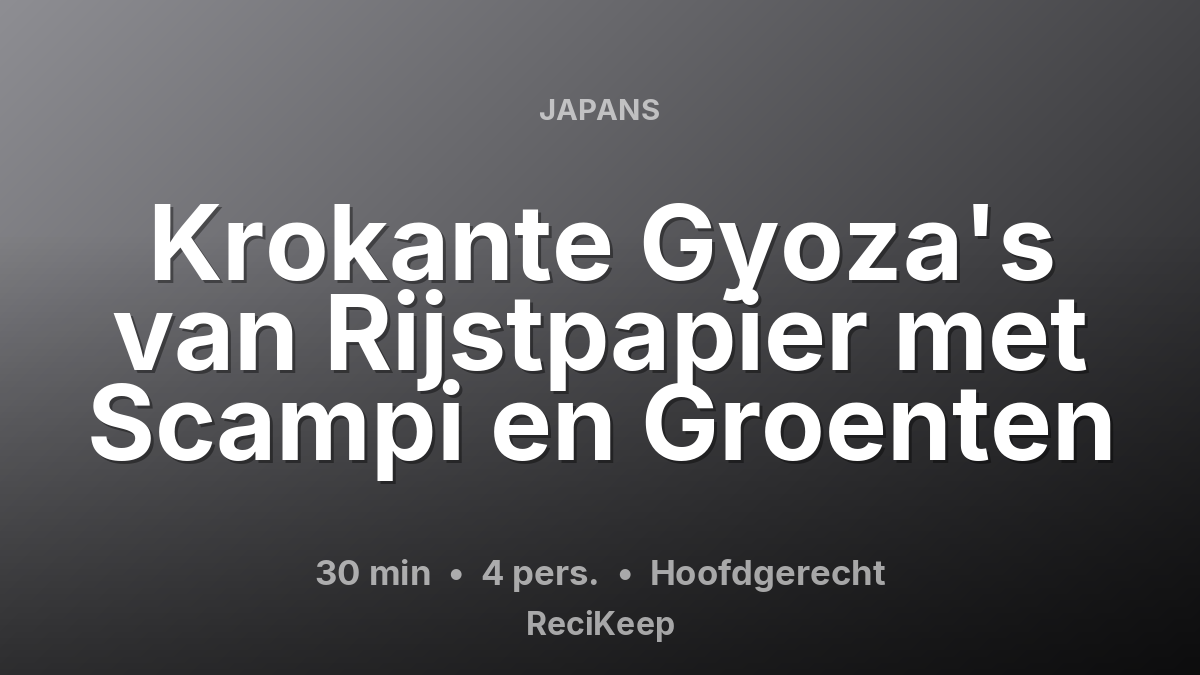 Receptkaart Krokante Gyoza's van Rijstpapier met Scampi en Groenten – Hoofdgerecht