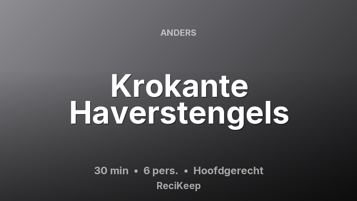 Receptkaart Krokante Haverstengels – Hoofdgerecht