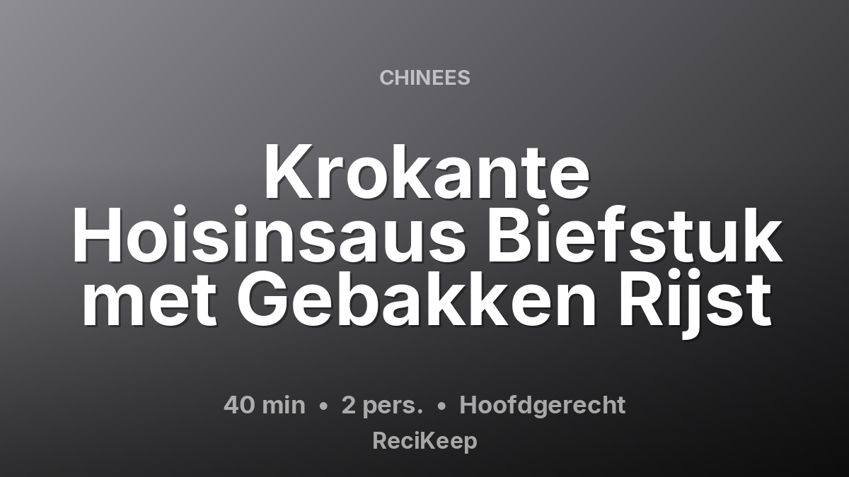Receptkaart Krokante Hoisinsaus Biefstuk met Gebakken Rijst – Hoofdgerecht