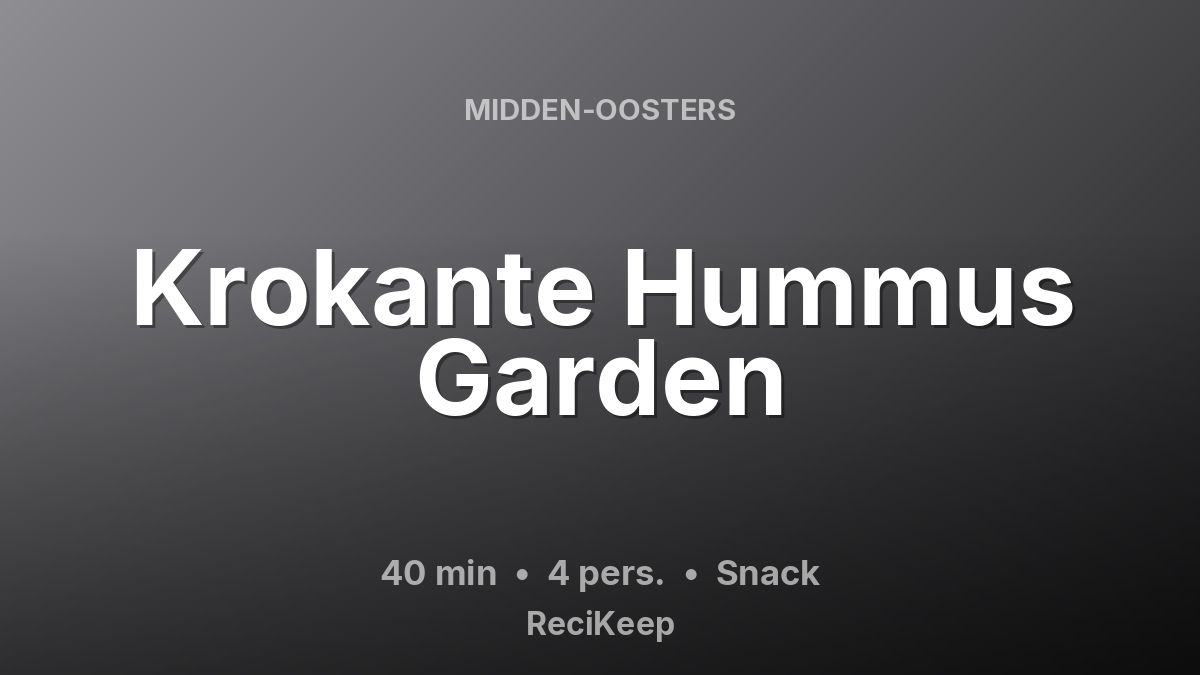 Receptkaart Krokante Hummus Garden – Snack